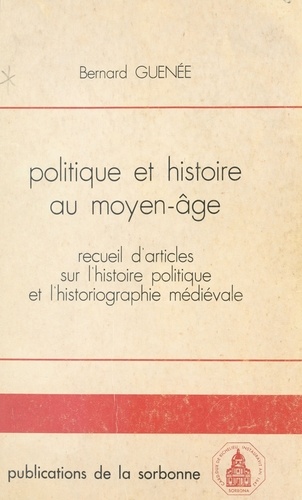 Politique et histoire au moyen age