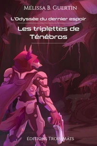 Les triplettes de Ténébros