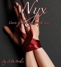 B H Ariks - Curse of the Castrophe Cat: Nyx Saga Part One - Nyx Saga, #1.