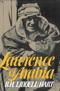 B. H. Liddell Hart - Lawrence Of Arabia.
