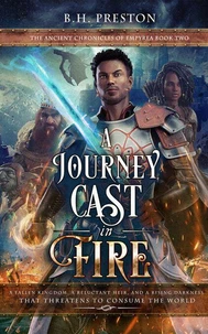 A Journey Cast in Fire