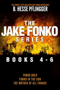 The Jake Fonko Series: Books 4, 5 &amp; 6