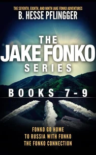 The Jake Fonko Series: Books 7, 8 &amp; 9