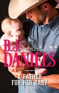 B.J. Daniels - A Father For Her Baby.