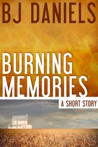  B.J. Daniels - Burning Memories.