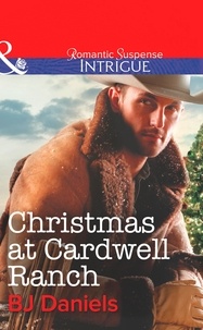 B.J. Daniels - Christmas At Cardwell Ranch.