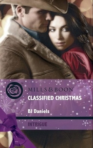 B.J. Daniels - Classified Christmas.