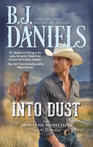 B.J. Daniels - Into Dust.