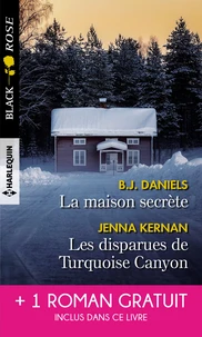 La maison secrète ; Les disparues de Turquoise Canyon ; Piégée par le mensonge