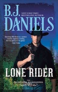B.J. Daniels - Lone Rider.
