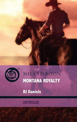 B.J. Daniels - Montana Royalty.