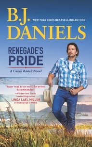 B.J. Daniels - Renegade's Pride.