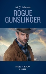 B.J. Daniels - Rogue Gunslinger.