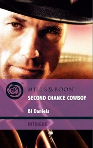 B.J. Daniels - Second Chance Cowboy.