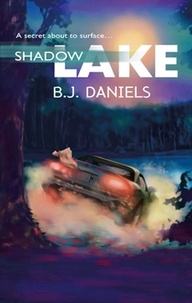 B.J. Daniels - Shadow Lake.