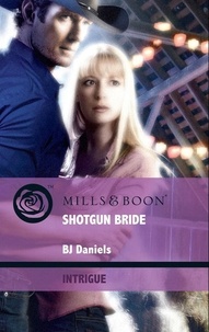 B.J. Daniels - Shotgun Bride.