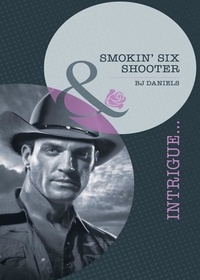B.J. Daniels - Smokin' Six-Shooter.