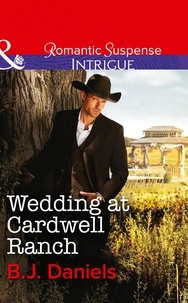 B.J. Daniels - Wedding At Cardwell Ranch.