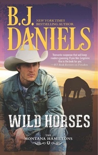 B.J. Daniels - Wild Horses.