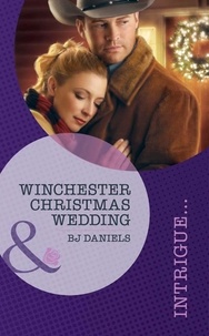 B.J. Daniels - Winchester Christmas Wedding.