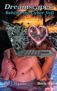 Dreamscapes:  Behind the Cyber Veil - Book One