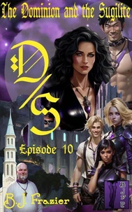 The Dominion and the Sugilite - Episode 10