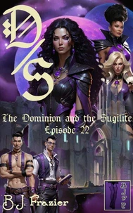 The Dominion and the Sugilite - Episode 22