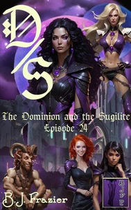 The Dominion and the Sugilite - Episode 24