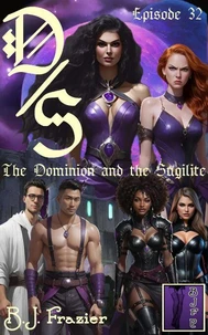 The Dominion and the Sugilite Episode 32