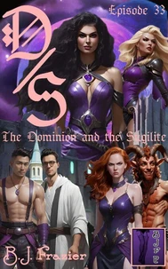 The Dominion and the Sugilite Episode 33