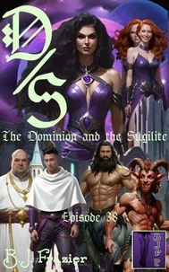 The Dominion and the Sugilite Episode 38