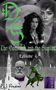 The Dominion and the Sugilite - Episode 4