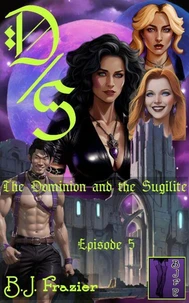 The Dominion and the Sugilite - Episode 5