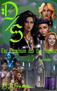 The Dominion and the Sugilite - Episode 7