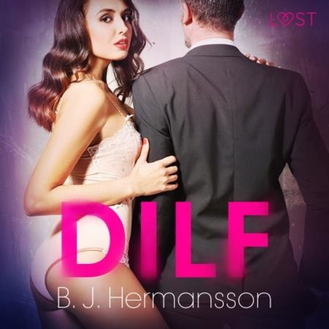 B. J. Hermansson et  LUST - DILF - Breve racconto erotico.