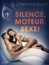 B. J. Hermansson et  LUST - Silence, moteur, sexe ! - Nouvelle érotique.