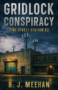 Gridlock Conspiracy: Pine Street Station 53