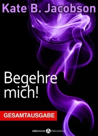 Begehre mich!
