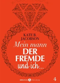 Mein Mann, der Fremde und ich - 4