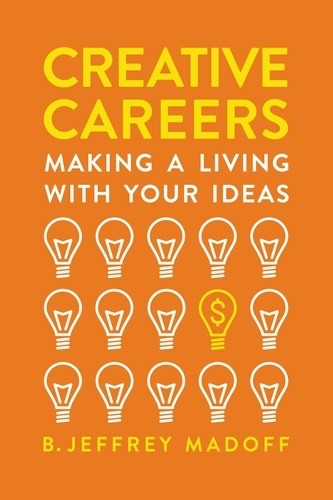Creative Careers. Making a Living with Your Ideas