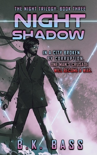  B.K. Bass - Night Shadow - The Night Trilogy, #3.
