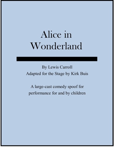  B K Buis - Alice in Wonderland - a Stage Adaptation.