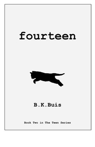  B K Buis - Fourteen - The Teen Series, #2.