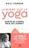 B. K. S. Lyengar - Lumière sur le yoga - Santé du corp, paix de l'esprit.