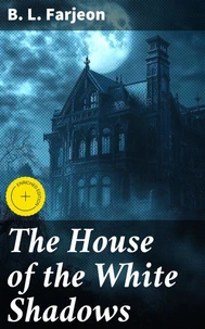 The House of the White Shadows