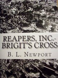  B.L. Newport - Reapers, Inc. - Brigit's Cross - Reapers, Inc., #1.