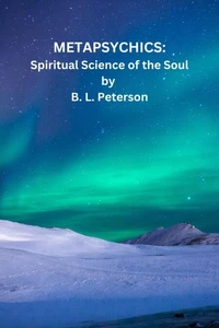 Metapsychics: Spiritual Science of the Soul