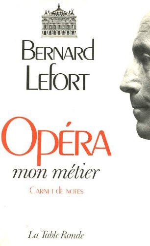 B Lefort - Opéra, mon métier - Carnet de notes.