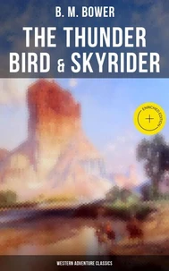 The Thunder Bird &amp; Skyrider (Western Adventure Classics)