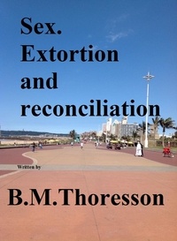 B.M. Thoresson - Sex. Extortion and Reconciliation.